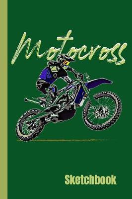 Motocross Sketchbook: Motocross, Art Sketchbook Journal, Notebook 100 Blank Numbered Pages 6 x 9 Creative Artist Drawing Book