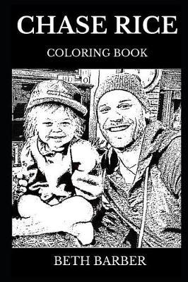 Chase Rice Coloring Book: Legendary Country Music Icon and TV Personality, Acclaimed Singer and Songwriting Icon Inspired Adult Coloring Book