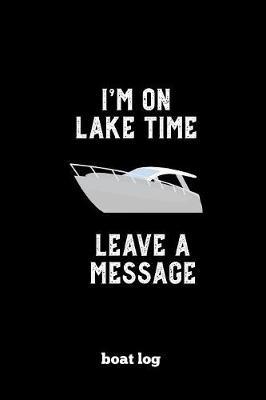 Boat Log: Record Vessel Information & Boating Trips, Track Expenses & Maintenance Journal Book