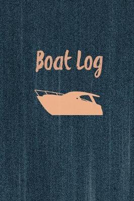 Boat Log: Record Vessel Information & Boating Trips, Track Expenses & Maintenance Journal Book