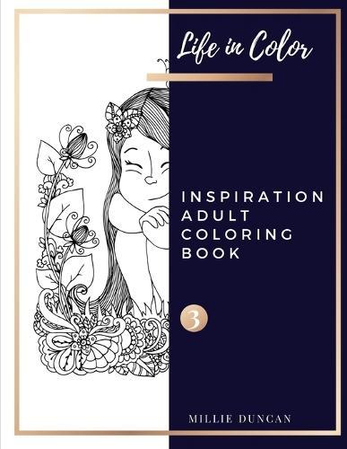 INSPIRATION ADULT COLORING BOOK (Book 3): Inspiration Coloring Book for Adults - 40+ Premium Coloring Patterns (Life in Color Series