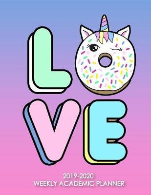 LOVE Unicorn Donut 2019-2020 Weekly Academic Planner