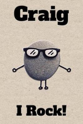 Affirmation Journal Craig I Rock!: A personalized monogram journal just for you!