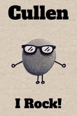 Affirmation Journal Cullen I Rock!: A personalized monogram journal just for you!