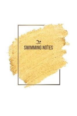 Swimming Notebook - Swimming Journal - Swimming Diary - Gift for Swimmer: Medium College-Ruled Journey Diary, 110 page, Lined, 6x9 (15.2 x 22.9 cm)