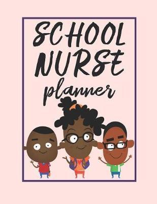 School Nurse Planner: 2020 Weekly Calendar