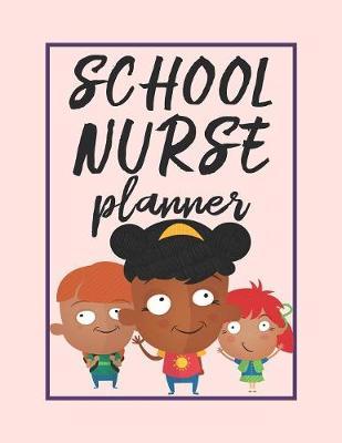School Nurse Planner: 2020 Weekly Calendar