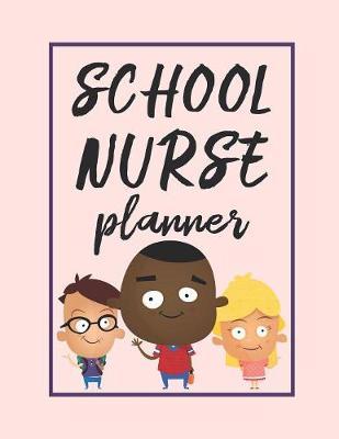 School Nurse Planner: 2020 Weekly Calendar