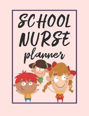 School Nurse Planner: 2020 Weekly Calendar