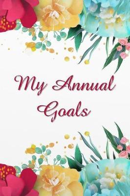 My Annual Goals: Flower - Annual planning - goal setting