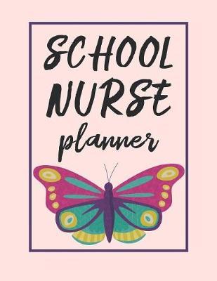 School Nurse Planner: 2020 Weekly Calendar
