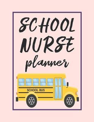 School Nurse Planner: 2020 Weekly Calendar