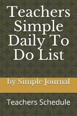 Teachers Simple Daily To Do List: Teachers Schedule