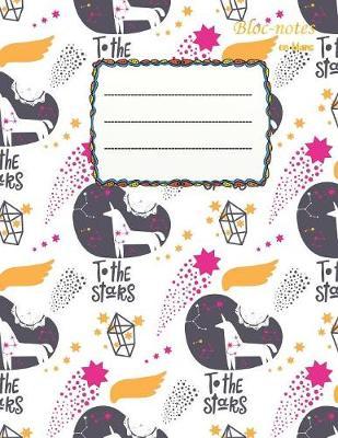 Bloc-notes en blanc: To the Stars - Einhorn Fan - format A4 - 112 pages - carnet de notes avec registre - idéal comme agenda, carnet de croquis, carnet de croquis, carnet à dessin ou à colorier vide