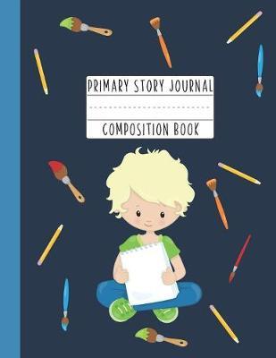 Primary Story Journal Composition Book: Blonde Boy Artist - A Draw And Write K-2 Story Journal With Space At Top To Draw A Picture - Handwriting Paper