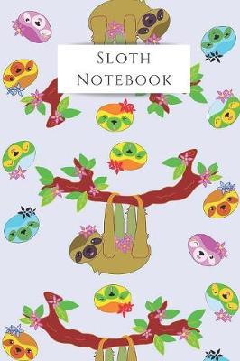Sloth Notebook: Cute Lined Animal Notebook, Journal to Write In, Blank, 6  x 9 , 110 pages