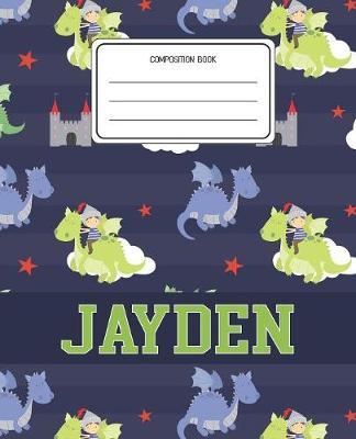 Composition Book Jayden: Dragons Animal Pattern Composition Book Name Jayden Personalized Lined Wide Rule Notebook for Boys Kids Back to School Preschool Kindergarten and Elementary Grades K-2