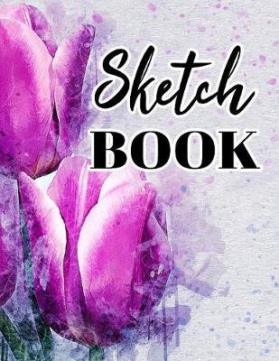 Sketch book: Large Sketchbook For Kids: Blank Paper for Drawing, Doodling or Sketching ( Beautiful Watercolor Flower Pink Tulip )