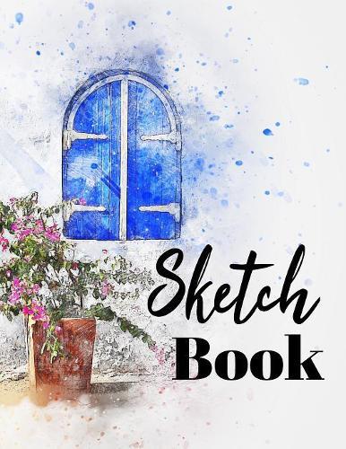 Sketch book: Awesome Large Sketchbook For Sketching, Drawing And Creative Doodling: Beautiful Watercolor Blue House Cover