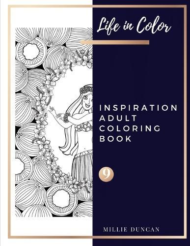 INSPIRATION ADULT COLORING BOOK (Book 9): Inspiration Coloring Book for Adults - 40+ Premium Coloring Patterns (Life in Color Series)