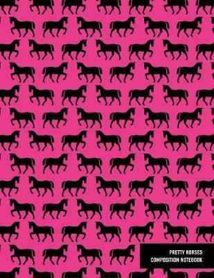 Pretty Horses Composition Notebook: Lined Writing Journal for School Notes, Lists and Journaling