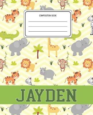 Composition Book Jayden: Lion Safari Animals Pattern Composition Book Name Jayden Personalized Lined Wide Rule Notebook for Boys Kids Back to School Preschool Kindergarten and Elementary Grades K-2
