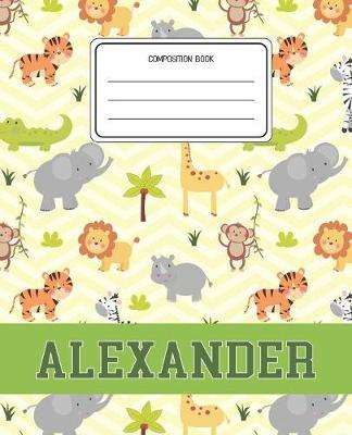 Composition Book Alexander: Lion Safari Animals Pattern Composition Book Name Alexander Personalized Lined Wide Rule Notebook for Boys Kids Back to School Preschool Kindergarten and Elementary Grades K-2