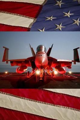 US Navy Aircraft Carrier USS Eisenhower (CVN 69) F-A 18 Super Hornet Journal: Take Notes, Write Down Memories in this 150 Page Lined Journal