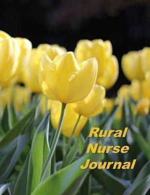 Rural Nurse Journal: An Expanded Monthly, Weekly, Daily, Organizer For The Busy Nurse