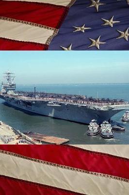 US Navy Aircraft Carrier USS Eisenhower (CVN 69) in Norfolk Journal: Take Notes, Write Down Memories in this 150 Page Lined Journal