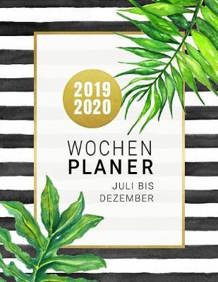 Wochenplaner 2019 2020: 18 Monate Terminplaner fur Frauen A4 - Planer Kalender ab Juli 2019 bis Dezember 2020 - Jahresubersicht Monatsubersicht Wochenubersicht To Do Liste, Notizen Seiten - Tropisch
