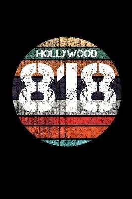 Hollywood 818: Retro 818 Area Code Journal (Los Angeles and Hollywood Gifts for Women)