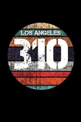 Los Angeles 310: Retro 310 Area Code Journal (Los Angeles Gifts for Girls)