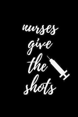 Nurses Give The Shots: Appreciation Gifts For A Funny Colleague / Thank You Gift for Coworker Recognition