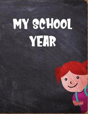 My School Year: Back to School, Young Girl's Activity Book with Journal Prompts, Handwriting Practice Paper and Space for Drawing. (6-8 years)