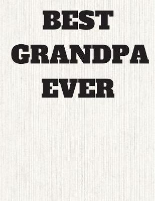 The Best Grandpa Ever Journal: Grandpa Day Journal Notebook