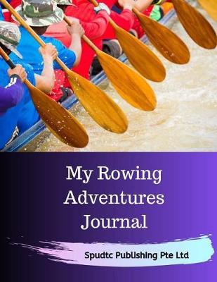 My Rowing Adventures Journal