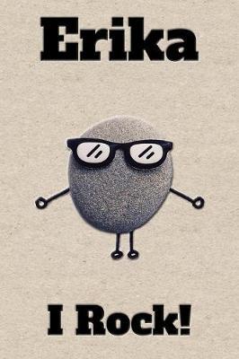 Affirmation Journal Erika I Rock!: A personalized monogram journal just for you!