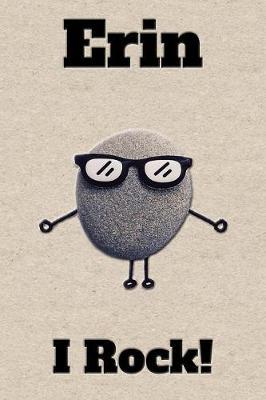 Affirmation Journal Erin I Rock!: A personalized monogram journal just for you!