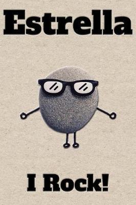 Affirmation Journal Estrella I Rock!: A personalized monogram journal just for you!