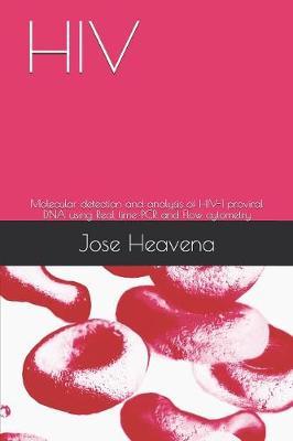 HIV: Molecular detection and analysis of HIV-1 proviral DNA using Real time-PCR and Flow cytometry