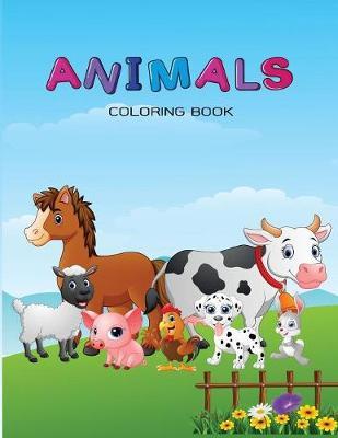 Animals Coloring Book: Activity Book for Kids, Girls, Boys, Fun, Easy and Relaxing