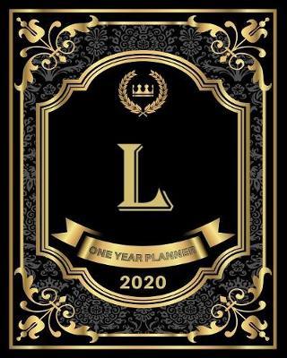 L - 2020 One Year Planner: Elegant Black and Gold Monogram Initials - Pretty Calendar Organizer - One 1 Year Letter Agenda Schedule with Vision Board, Habit Tracker Dot Grid, To Do Lists and More!