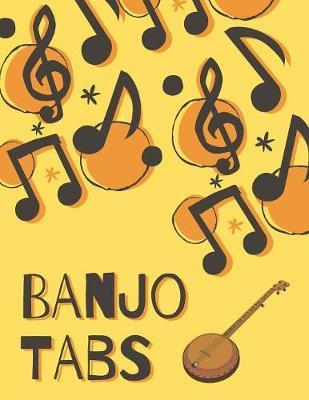 Banjo Tabs: Beautiful Banjo Tablature Songbook to Write in: Write Down Your own Banjo Music! - Yellow & Orange Blank Sheet Music Notebook: Learn How to Play Folk, Bluegrass and Banjo Chords & Songs - Banjo Tablature Blank Sheet Music Paper
