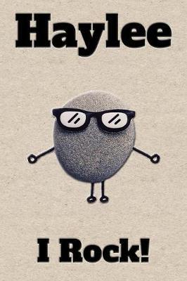 Affirmation Journal Haylee I Rock!: A personalized monogram journal just for you!