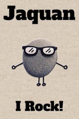 Affirmation Journal Jaquan I Rock!: A personalized monogram journal just for you!