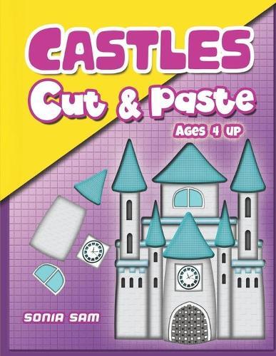 Cut and Paste, Castles: Ages 4 up activity craftbook for preschoolers And Graders