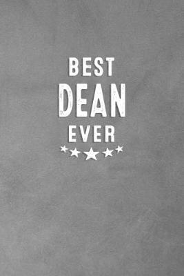 Best Dean Ever: Blank Lined Journal Notebook Appreciation Gift for Deans