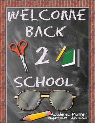 Academic Planner August 2019 to July 2020: High School Student Yearly Organizer