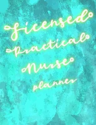 Licensed Practical Nurse Planner: 2020 Weekly Calendar